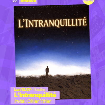 RAJE fait son festival - « L’intranquillité » - 13.07.2026
